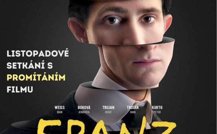 Listopadové setkání s promítáním filmu Franz